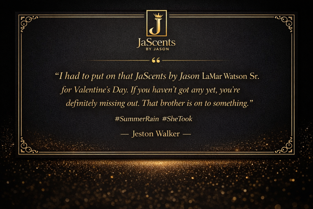 Black card with gold accents displaying a quote from Jeston Walker about JaScents by Jason LaMar Watson Sr., mentioning Valentine's Day and family. The card has decorative corners and a gold glitter border at the bottom.