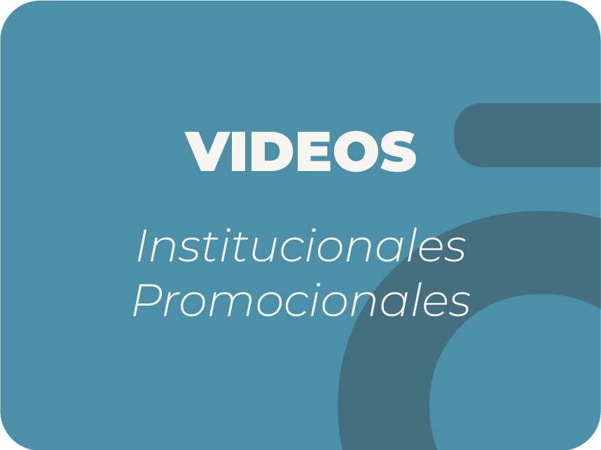 VIDEOS - Institucionales, empresariales, y para redes sociales
