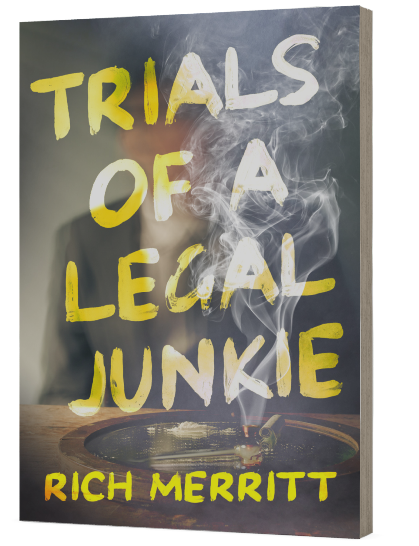 Book cover titled "Trials of a Legal Junkie" by Rich Merritt with a smoky vapor and a burning cigar on a wooden surface in the background.
