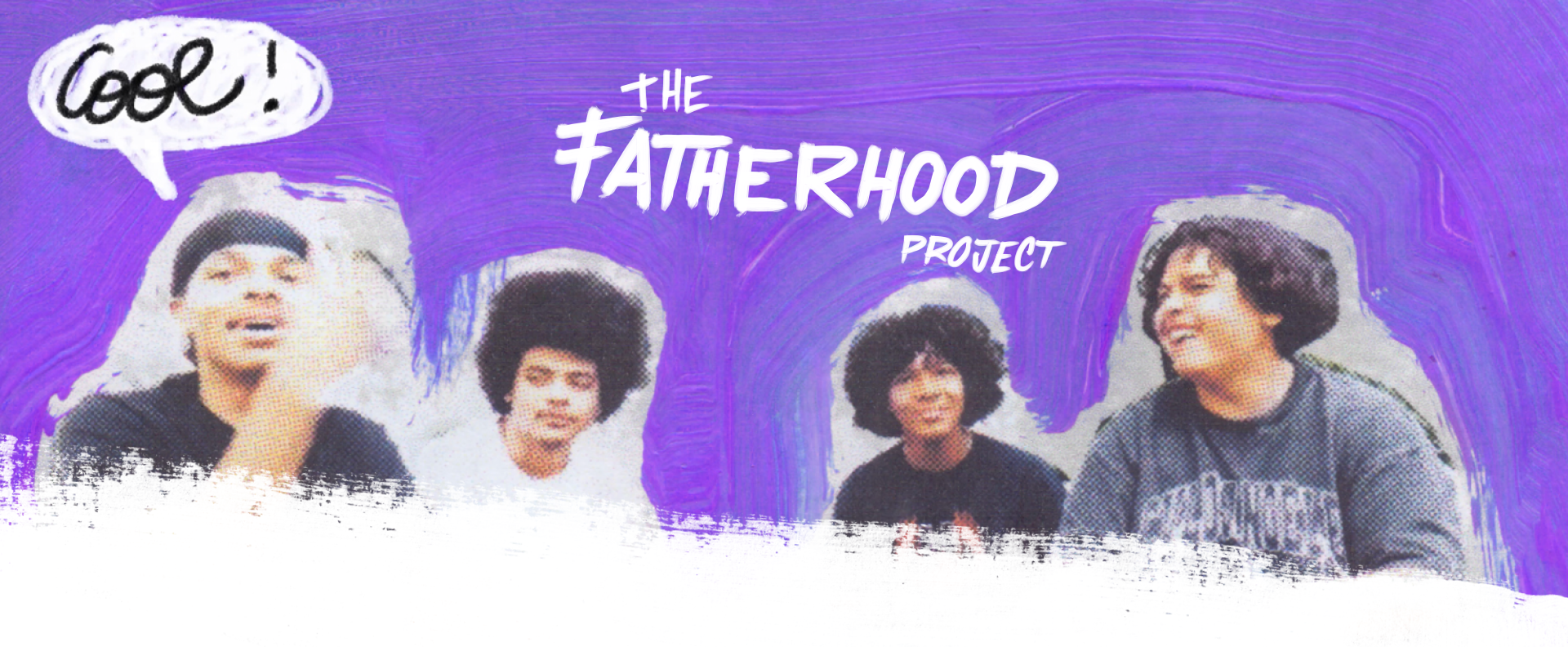 Group photo of four women with curly hair, smiling and talking, with a purple textured background. Overlaid text reads 'The Fatherhood Project' and a speech bubble says 'Cool!'