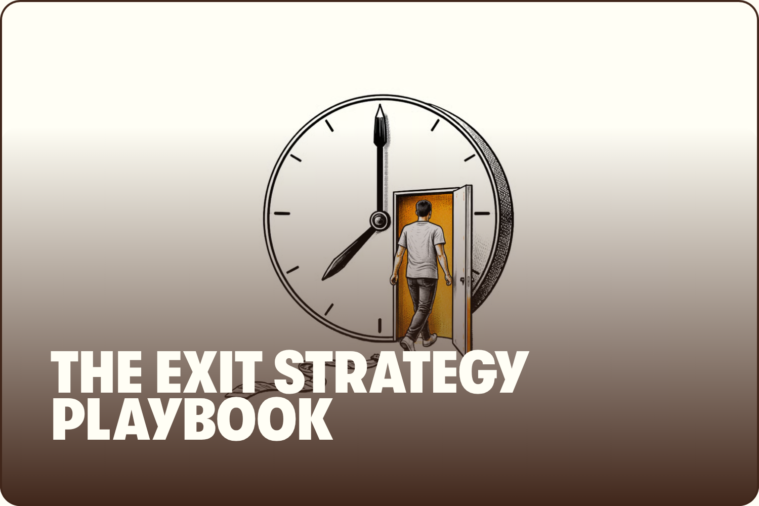 An illustration of a clock with a man walking through a door in the middle, representing a transition or escape. The text on the image reads 'The Exit Strategy Playbook.'
