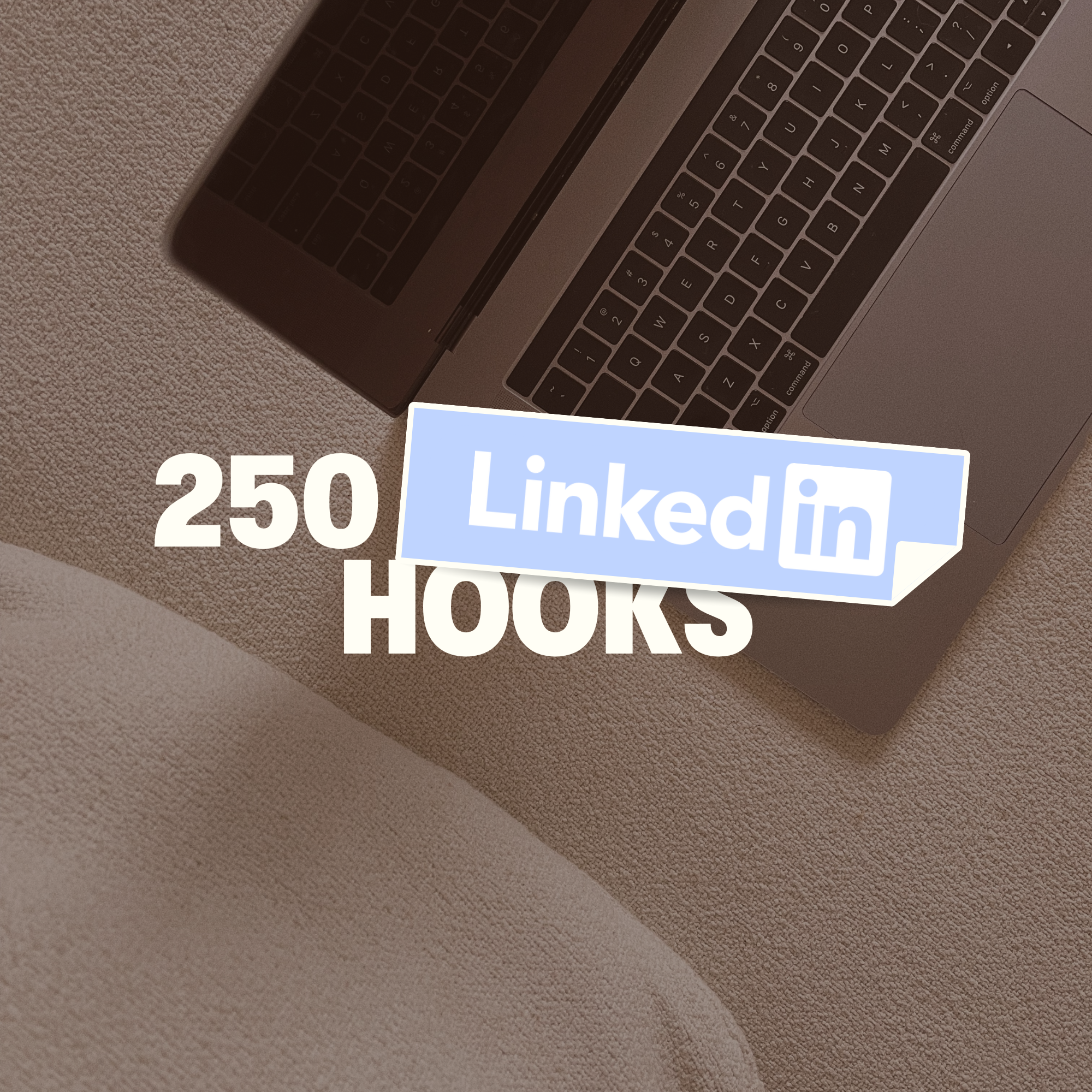 MacBook laptop in the background, announcing the '250 LinkedIn Hooks' freebie.