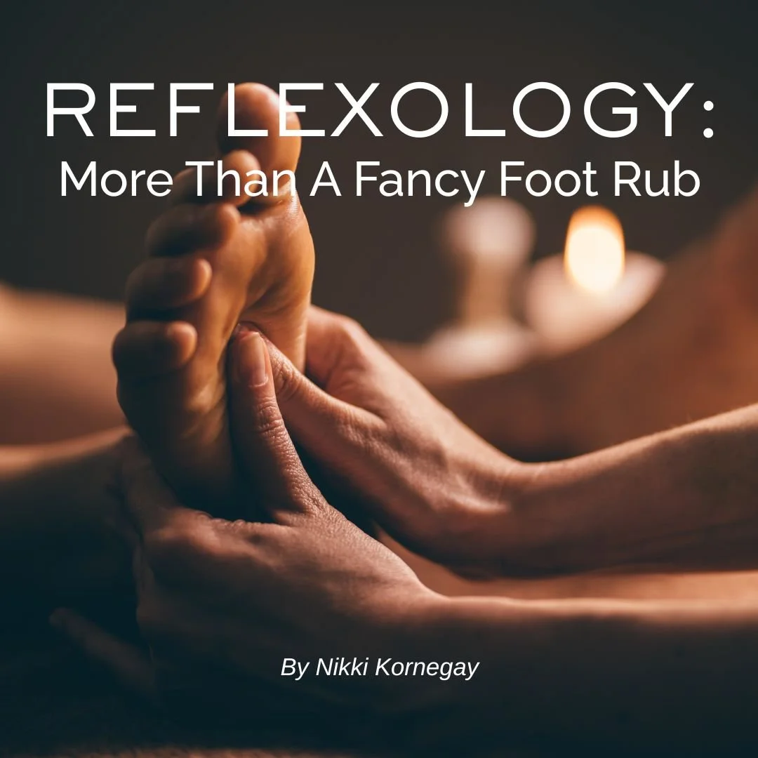 Reflexology: More Than a Fancy Foot Rub