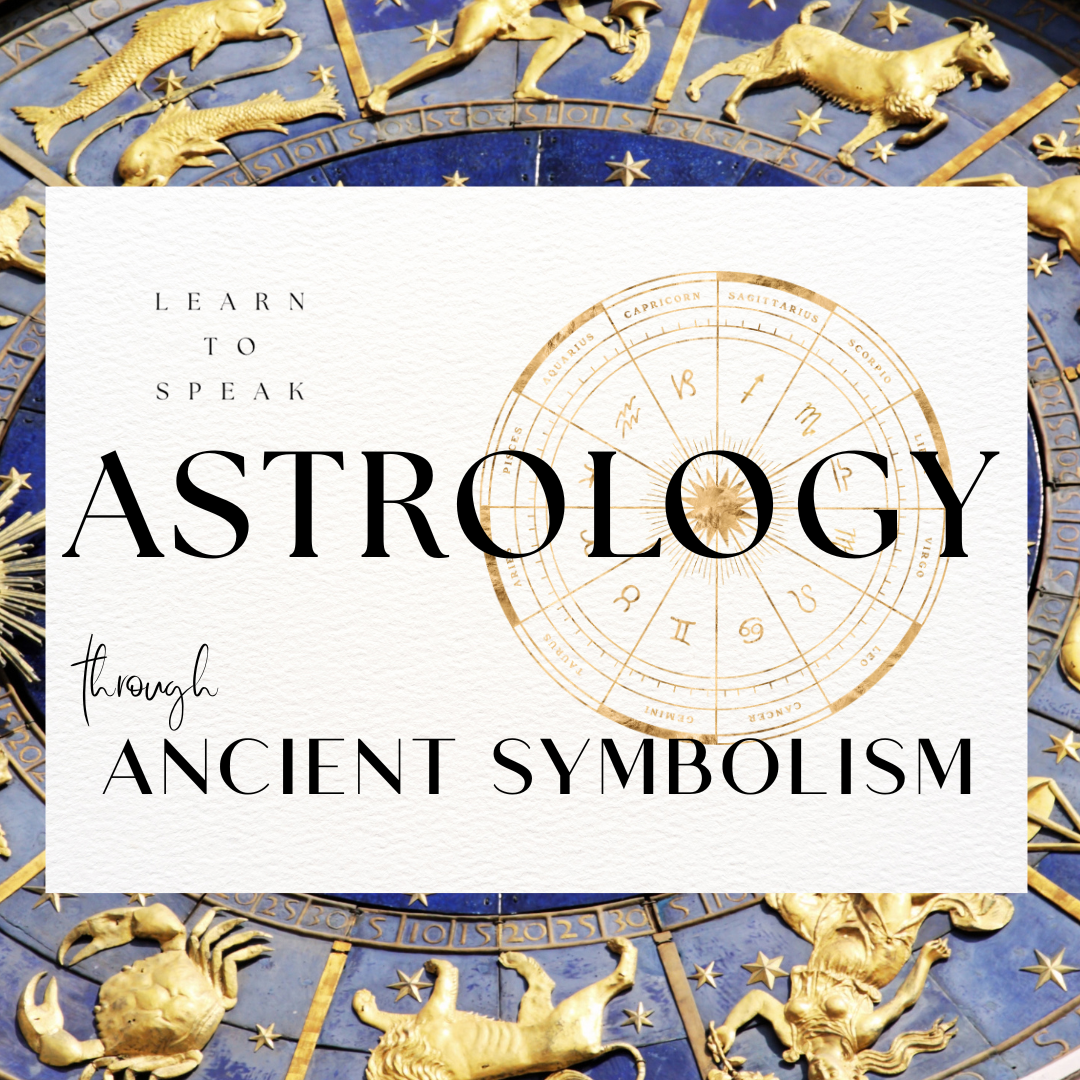 Introduction to Astrology through Ancient Symbolism