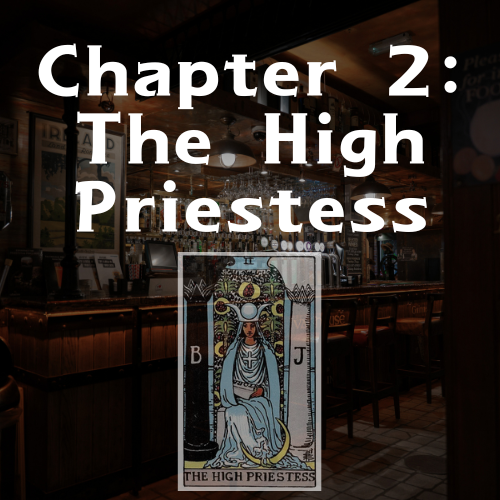 Chapter 2: The High Priestess