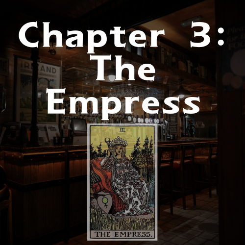 Chapter 3: The Empress