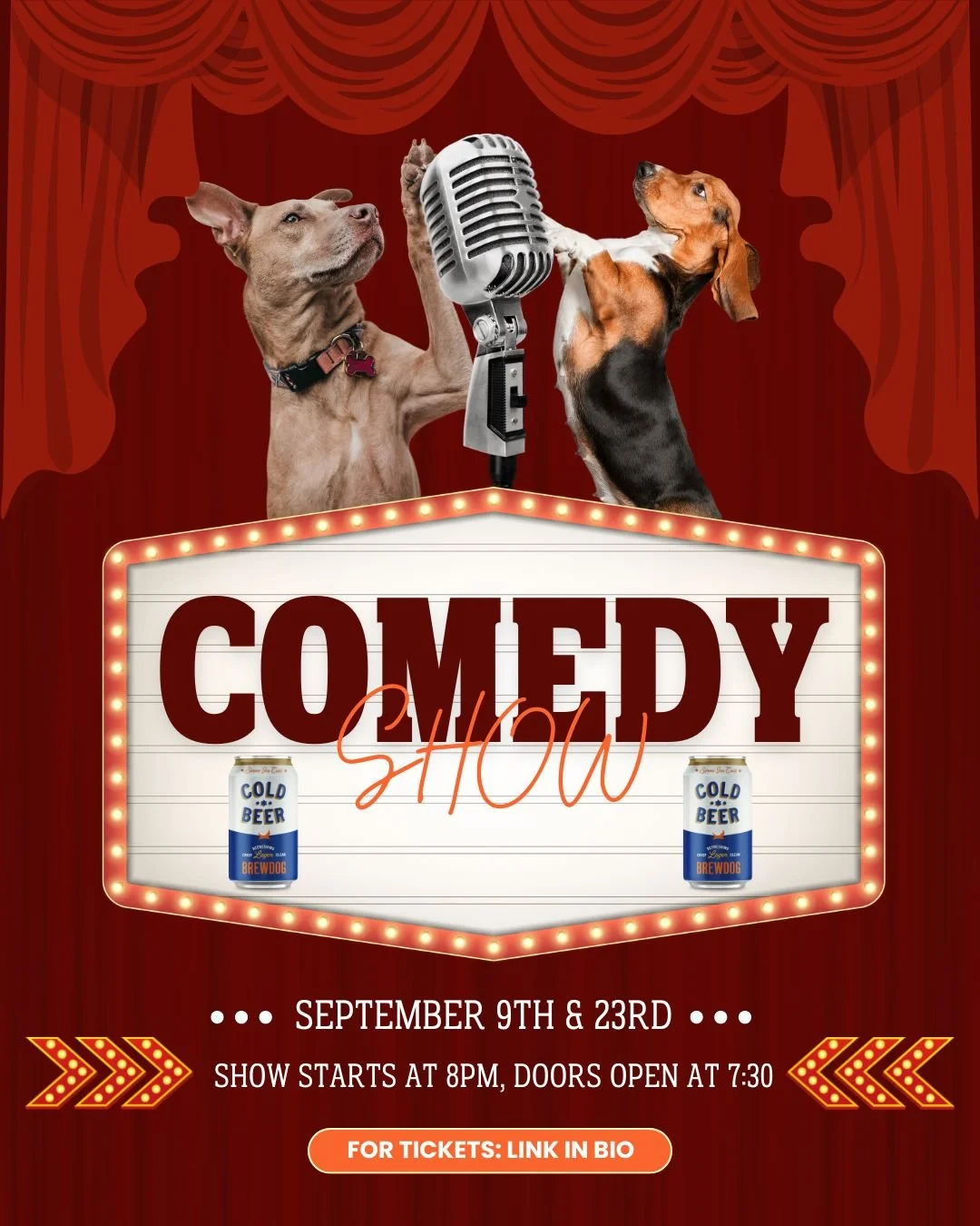 A poster for a comedy show featuring two dogs on stage, one holding a microphone. The background has red curtains and a marquee sign with the text "COMEDY SHOW" and images of beer cans. The event is scheduled for September 9th and 23rd, starting at 8