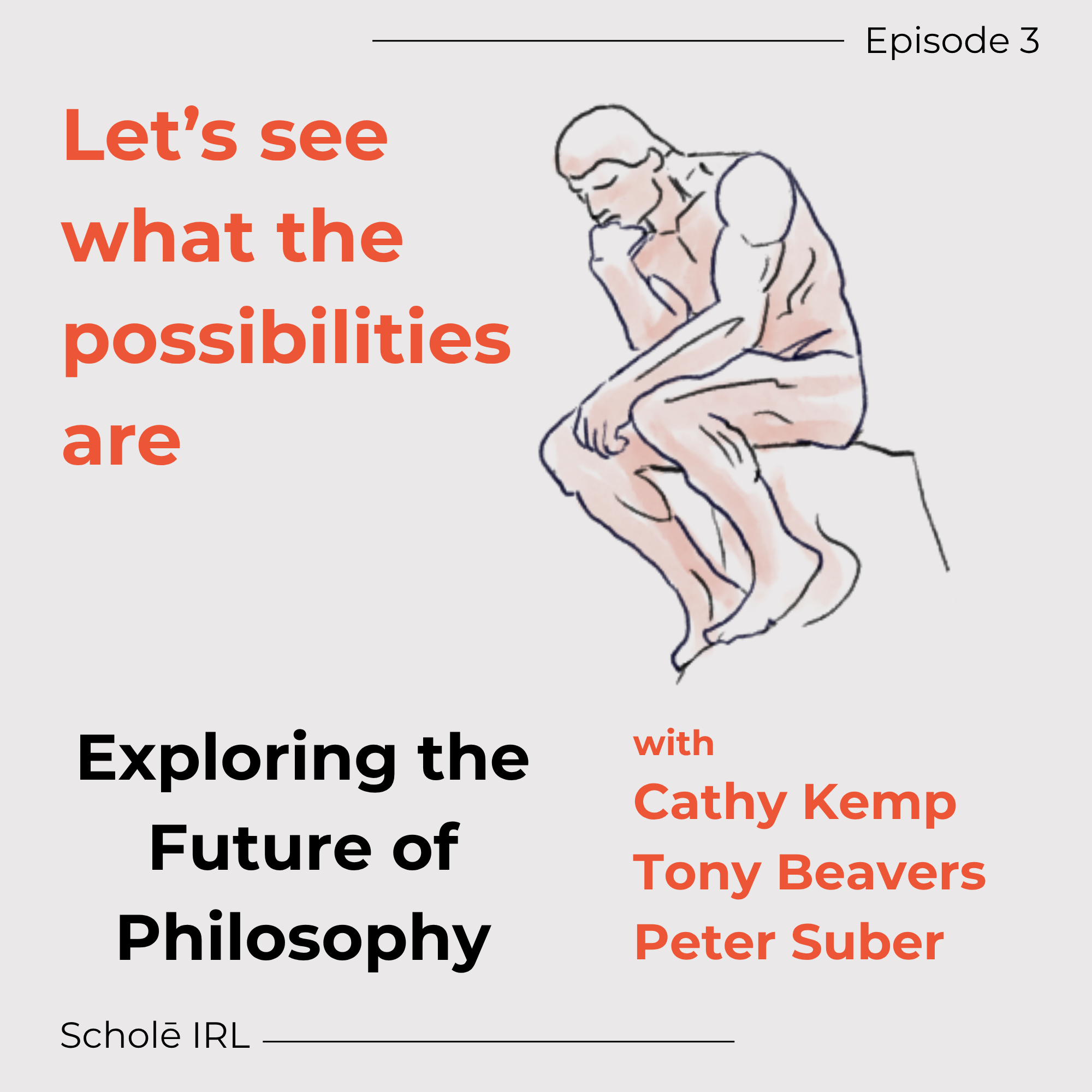 Episode 3: Let's see what the possibilities are with Cathy Kemp, Tony Beavers, and Peter Suber from Exploring the Future of Philosophy