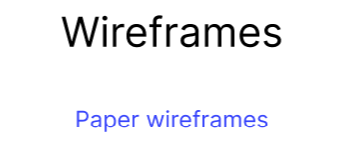 Text reading 'Wireframes' and 'Paper wireframes' on a plain background.