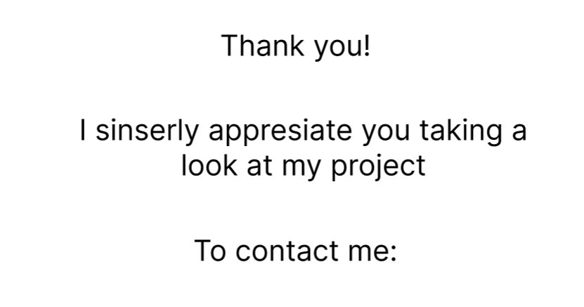 Thank you message with appreciation for viewing a project and contact information.