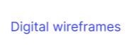 Text that reads 'Digital wireframes' in blue.