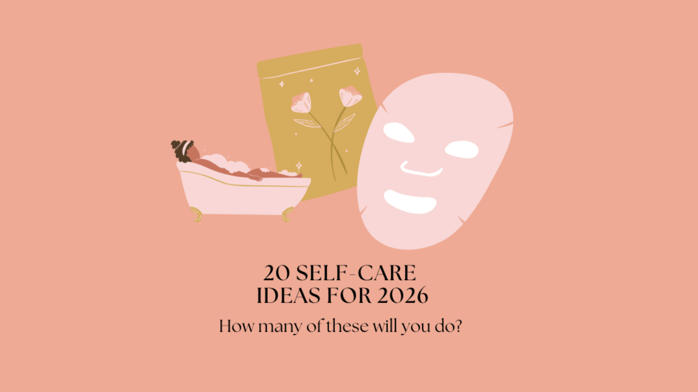 20 Self-Care Ideas for 2026