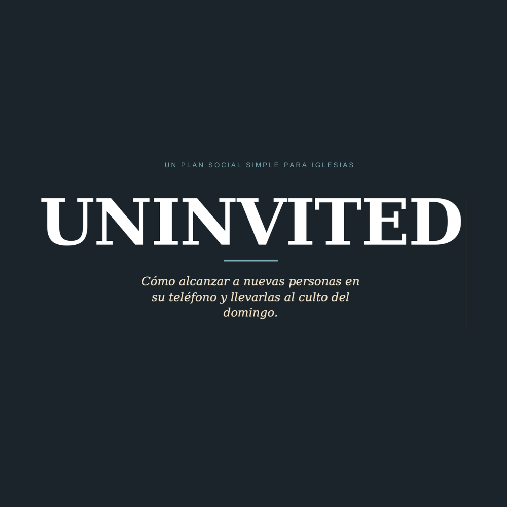 UNINVITED - ESTRATEGIA SOCIAL PARA IGLESIAS