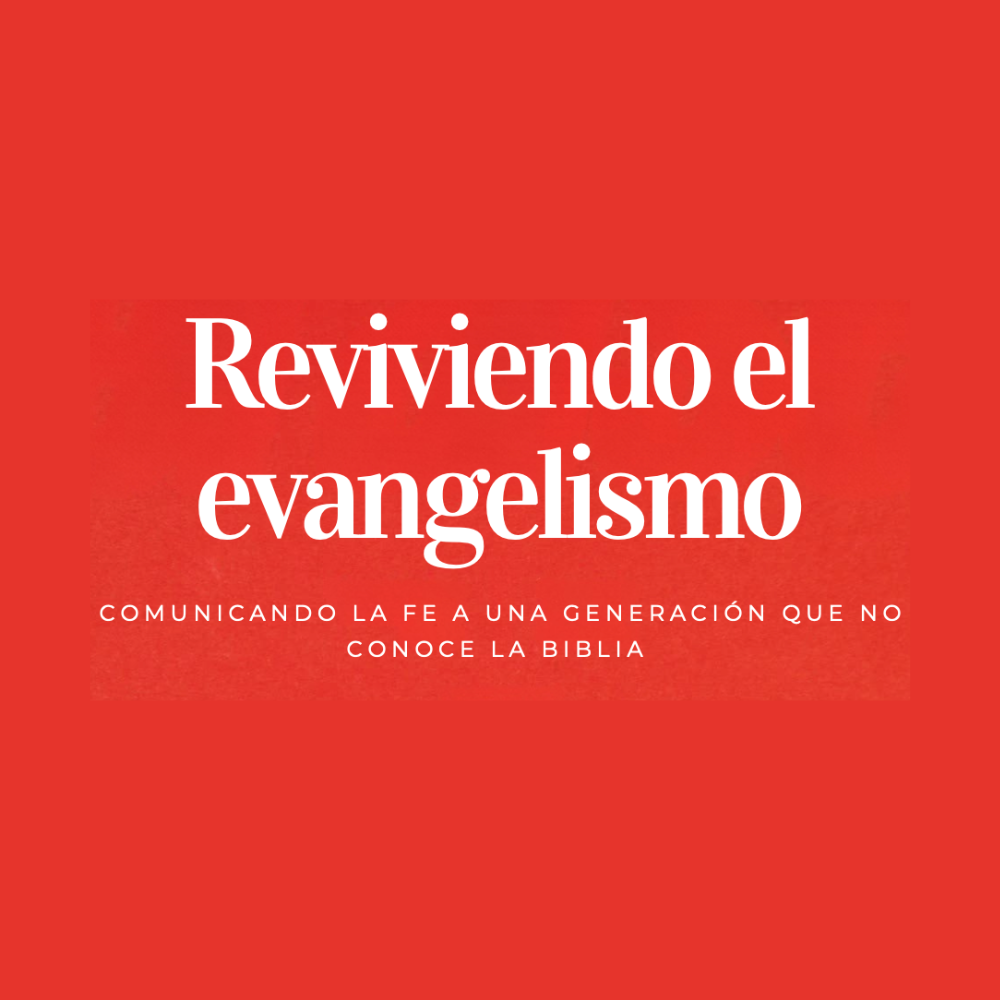 REVIVIENDO EL EVANGELISMO