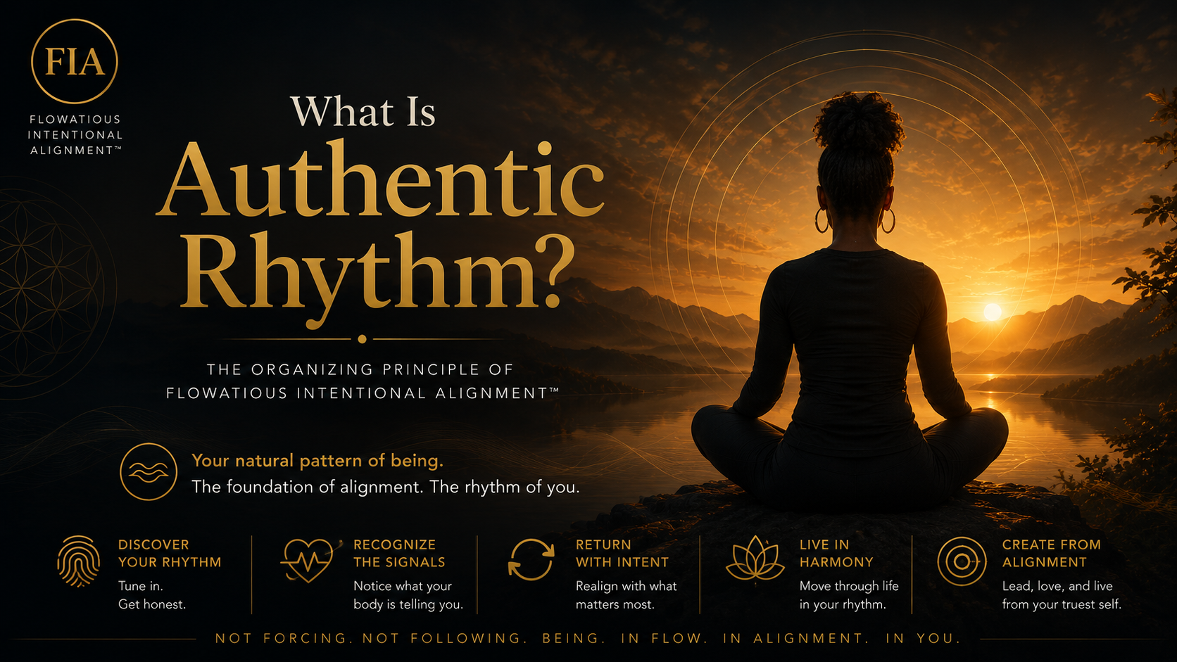 A person meditating outdoors at sunrise or sunset with mountains in the background, overlaid with text about authentic rhythm and flowative intentional alignment.