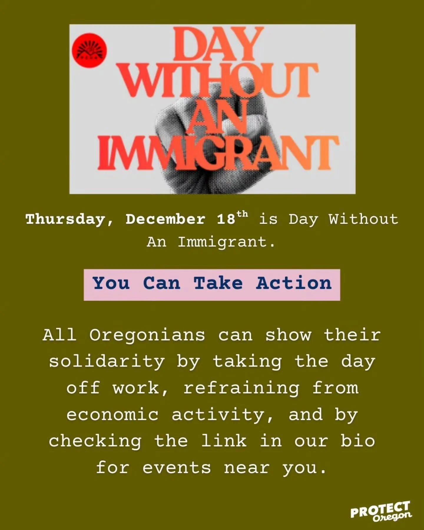 This week: Day Without an Immigrant is Thursday, December 18th. Check the #linkinbio for ways to show solidarity with immigrant Oregonians!