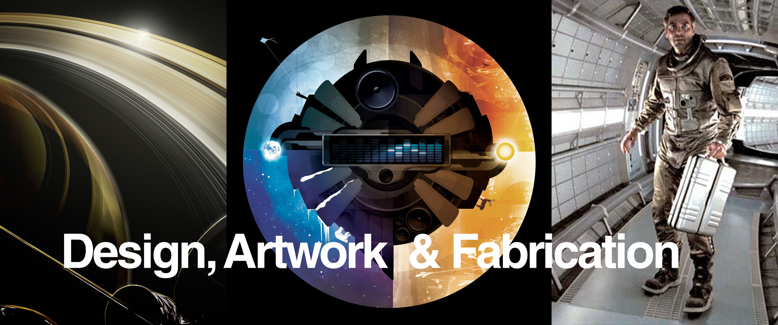 A collage featuring a space scene with planets and rings, a circular design with sci-fi elements, and a man in a spacecraft suit holding a suitcase inside an aircraft, with the text 'Design, Artwork & Fabrication' at the bottom.