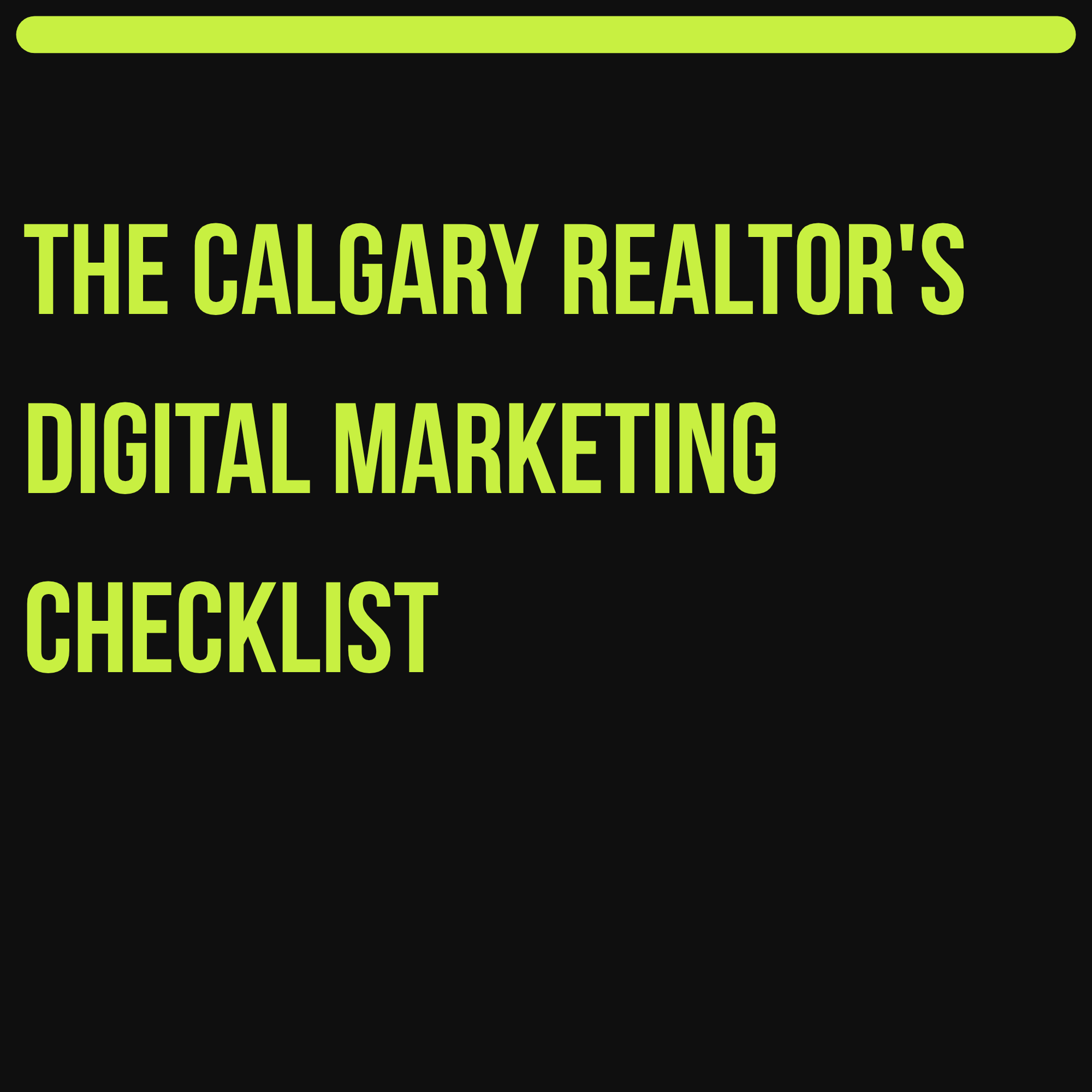 The Calgary Realtor's Digital Marketing Checklist
