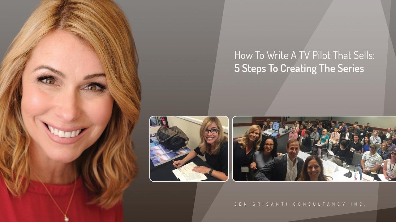 How To Write A TV Pilot That Sells: 5 Steps To Creating The Series