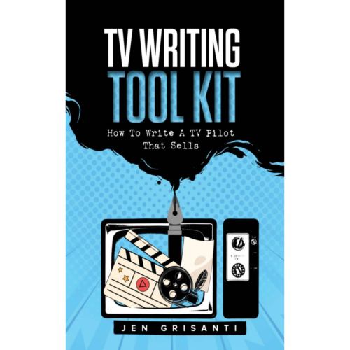 TV-Writing-Tool-Kit-How-to-Write-a-TV-Pilot-that-Sells-NEW-2ND-EDITION_digital.png (Copy)