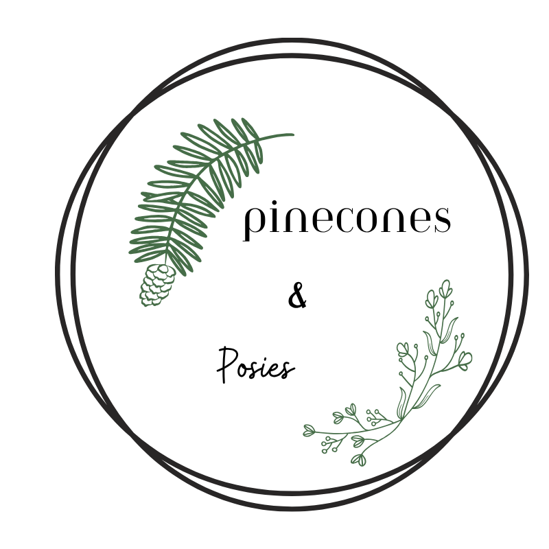 Pinecones and Posies