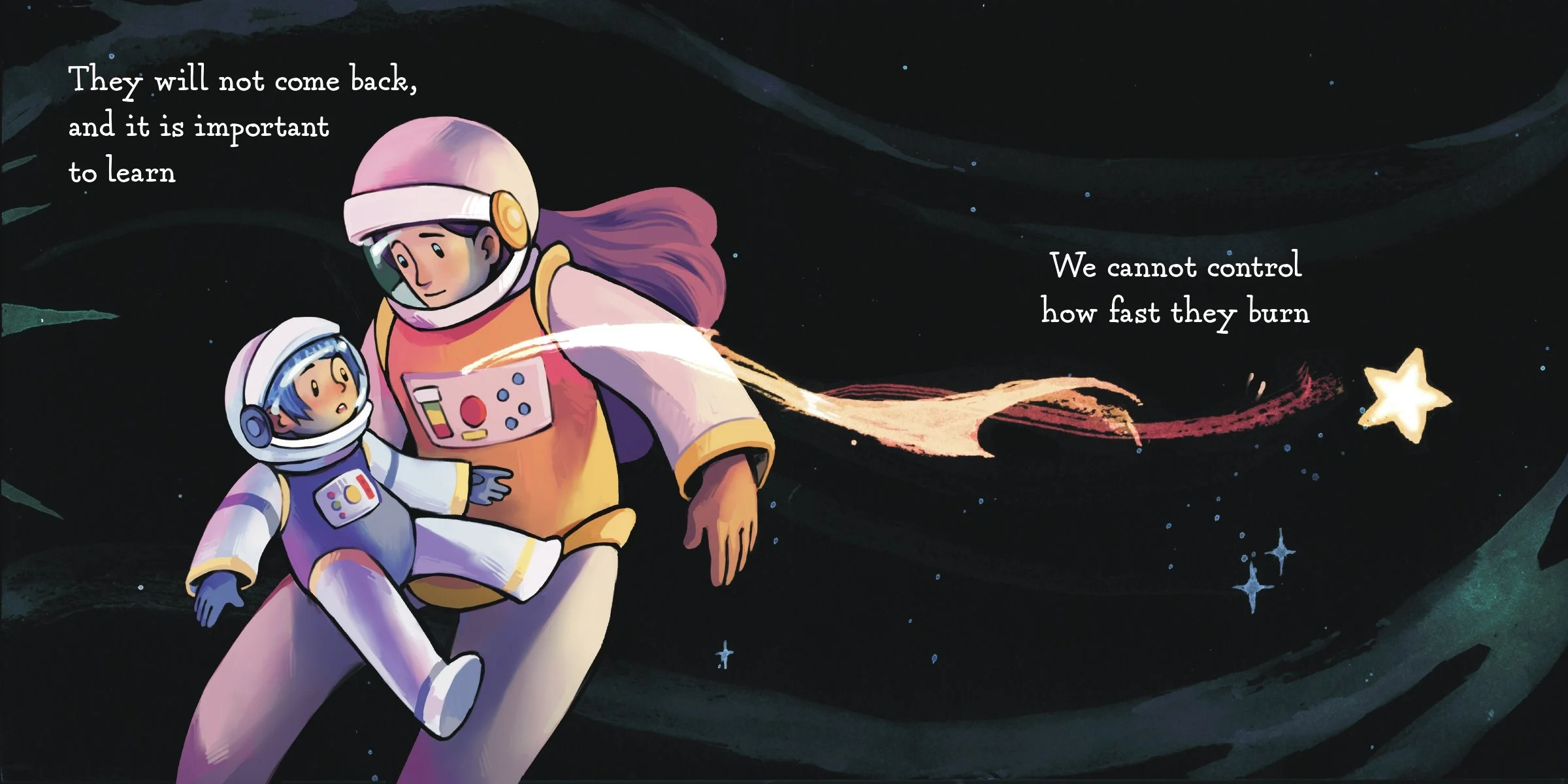 An illustration of two astronauts floating in space with a starry background. One astronaut is an adult woman with purple hair, holding a child astronaut with blue hair. There are stars and a comet streaking across the background. Text on the image says, 'They will not come back, and it is important to learn. We cannot control how fast they burn.'