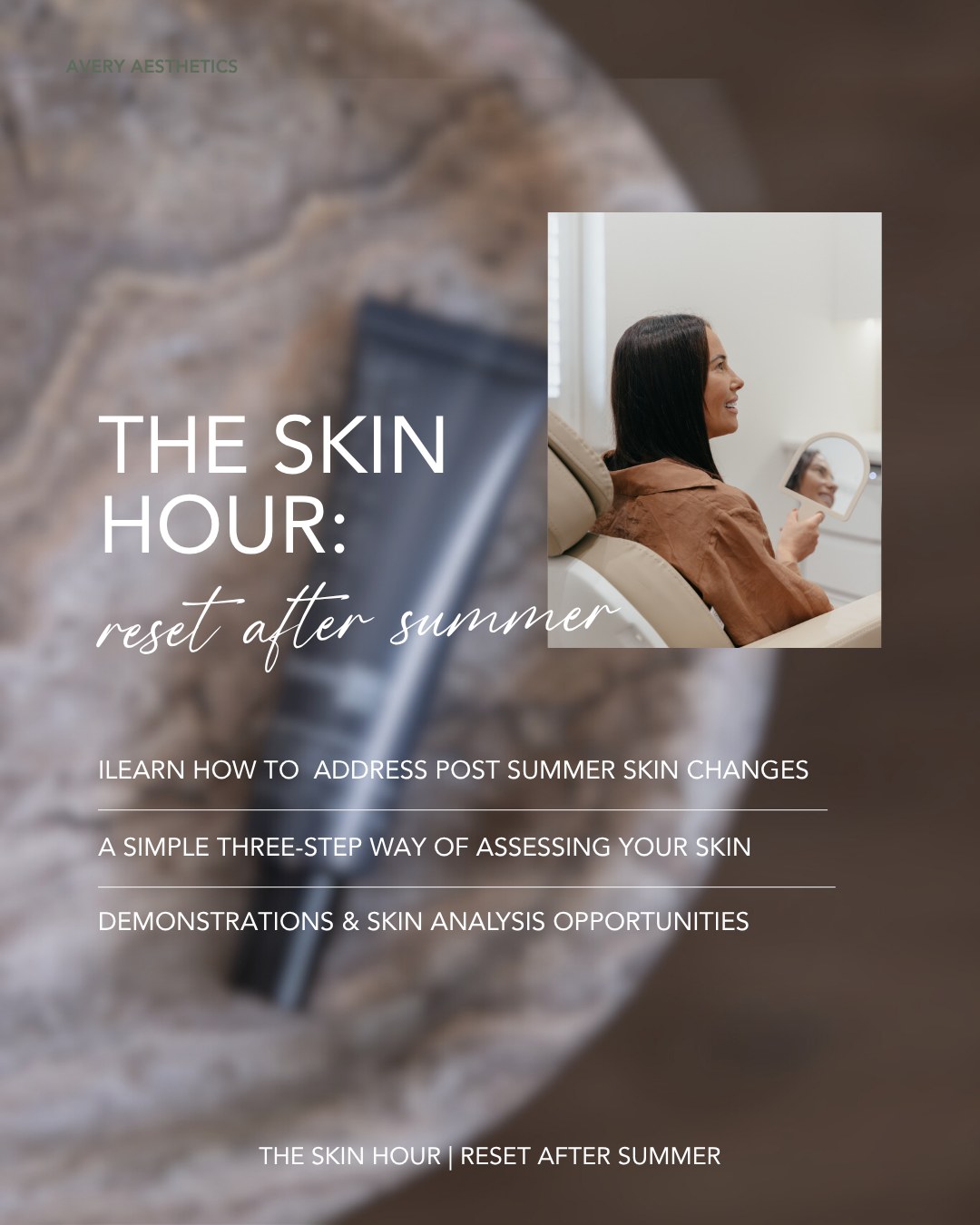 Promotional graphic for skin care event or article titled "The Skin Hour: Reset After Summer", featuring a woman looking at her reflection in a mirror, with text about addressing post-summer skin changes, assessing skin, and skin analysis opportunities.