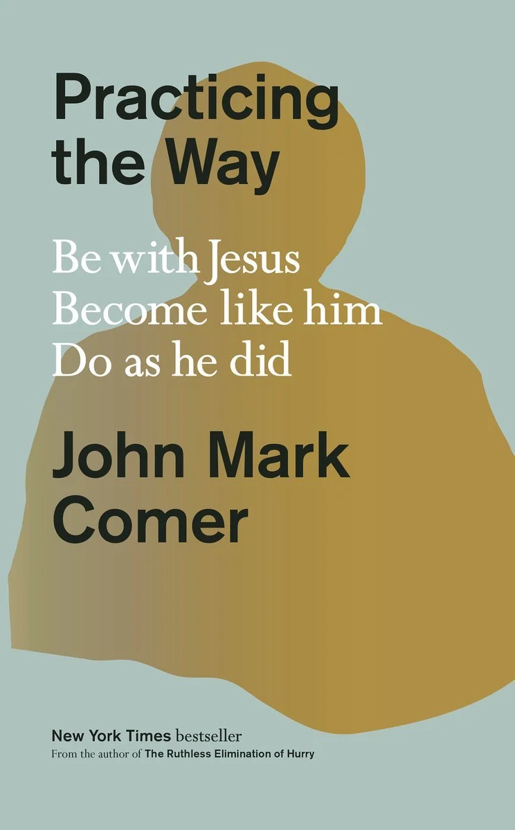 A Book Cover of Practicing the Way by John Mark Comer