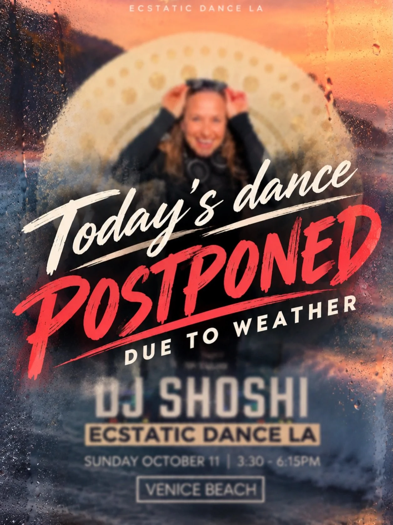 Hi friends! 🤍🌧️

Today&rsquo;s Ecstatic Dance at Venice Beach with DJ Shoshi is POSTPONED due to the wet and hazardous beach conditions.

With showers, high winds, and coastal flooding in the forecast, we&rsquo;ve made the decision to postpone toda