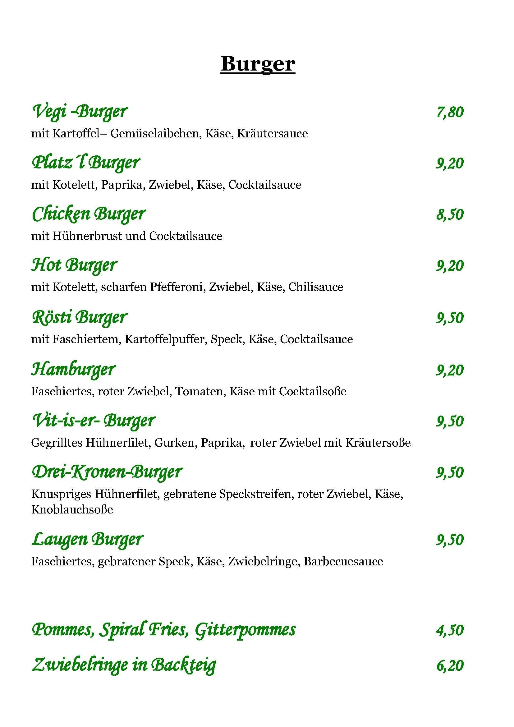 Menü mit verschiedenen Burger-Varianten, darunter Vegi-Burger, Platzl'Burger, Chicken Burger, Hot Burger, Röstli Burger, Hamburger, Vit-is-er Burger, Drei-Kronen-Burger, Laugen Burger. Außerdem Beilagen wie Pommes, Spiral Fries, Gitterpommes, Zwiebelringe in Backteig.