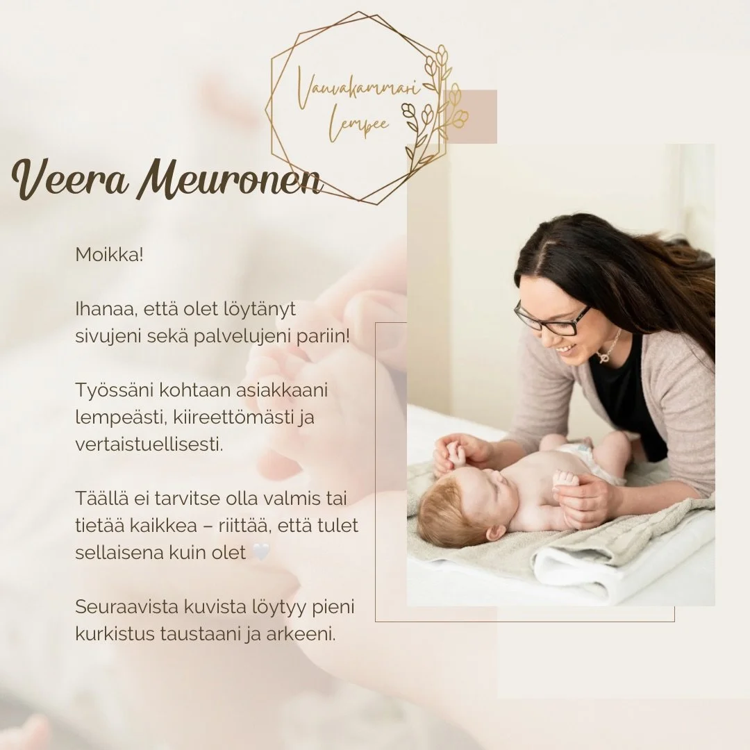Vauvakammarin Veera t&auml;&auml;ll&auml;, moikka! 🤍

Ihanaa, kun oot l&ouml;yt&auml;nyt t&auml;nne! 
Vauvakammari Lempee on paikka vauvoille, &auml;ideille ja perheille &ndash; lempe&auml;&auml; vy&ouml;hyketerapeuttista hoitoty&ouml;t&auml;, pys&a