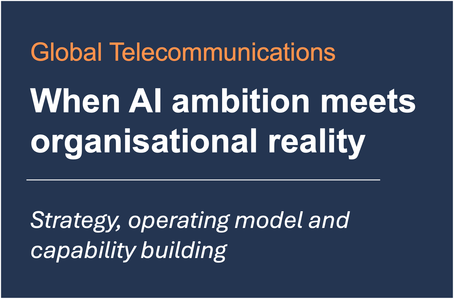 AI strategy and operating model case study for communications and marketing team of a global telecommunications company