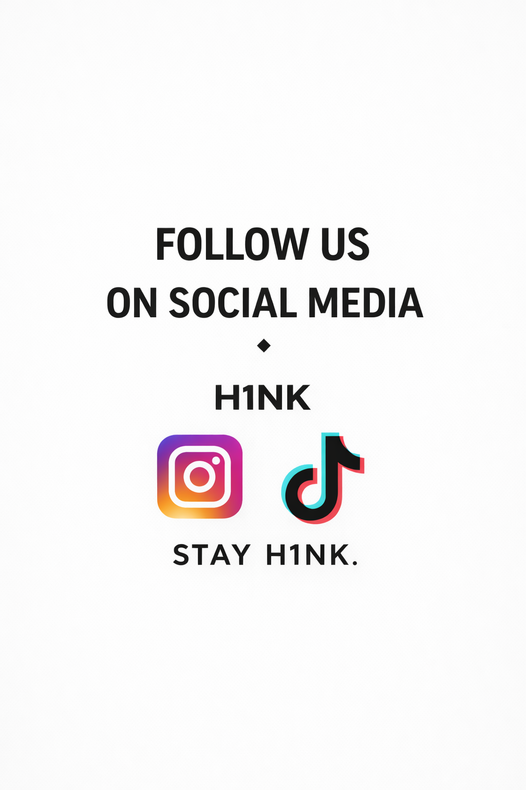 Plakat mit Text: "Follow us on social media - H1NK. Stay H1NK." mit Instagram- und TikTok-Logos.