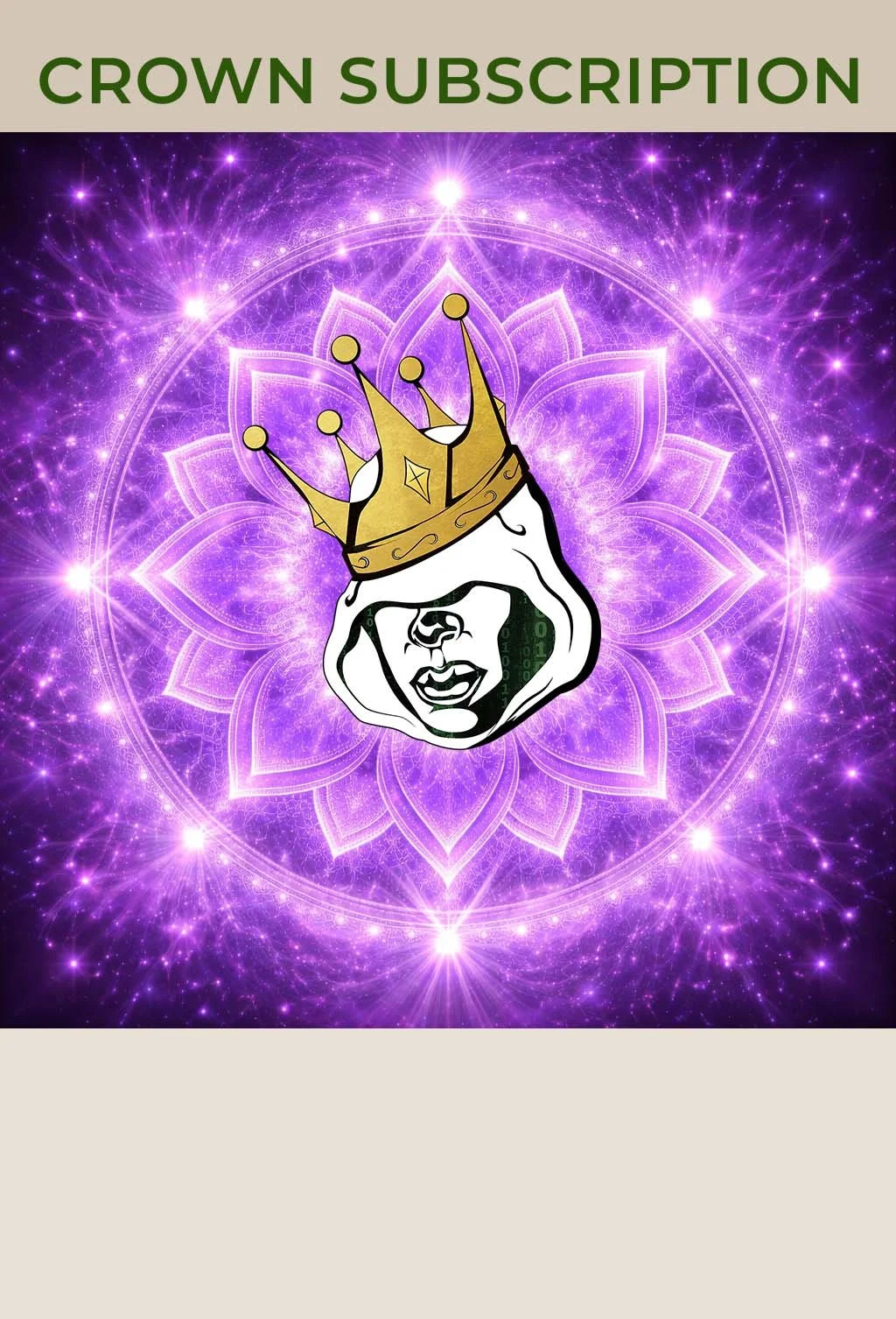 A graphic illustration of a man’s face, wearing a golden crown with circular ornaments, set against a vibrant purple, starry, cosmic background with a glowing mandala pattern. Text at the top reads 'CROWN SUBSCRIPTION'.