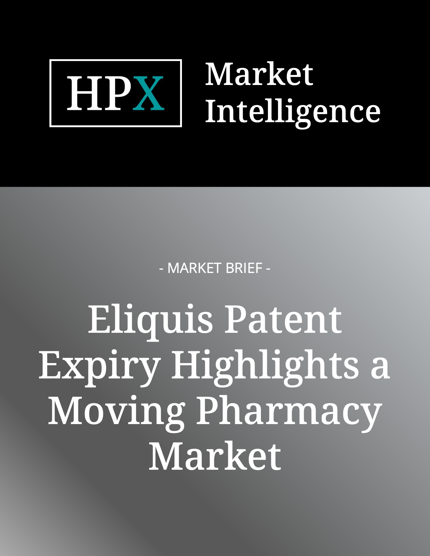 Eliquis Patent Expiry Highlights a Moving Pharmacy Market