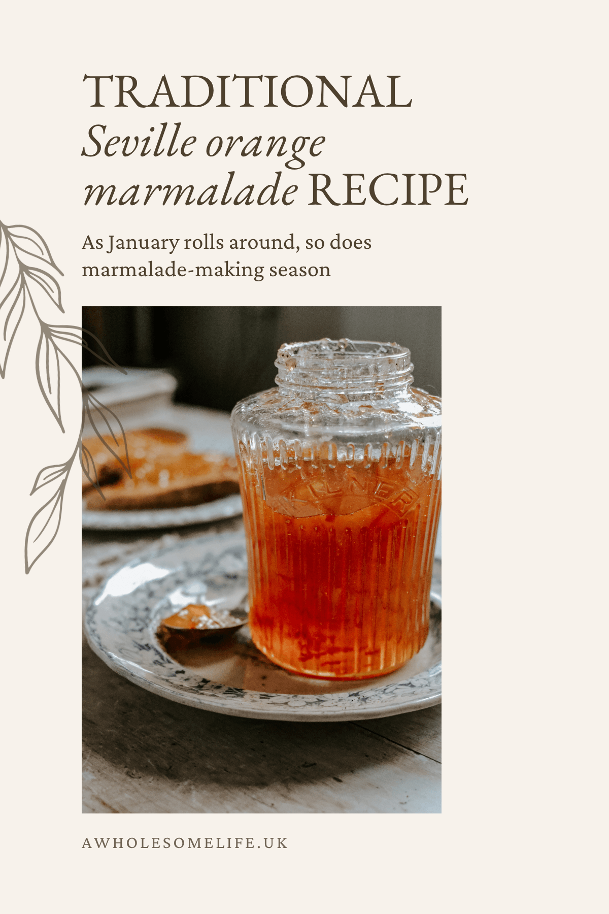 Mum’s Traditional Seville Orange Marmalade Recipe - As January rolls around, so does marmalade-making season, here's my tried and tested recipe | A Wholesome Life | Josephine Brooks
