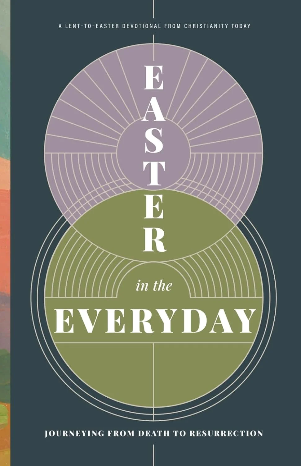 Book cover titled "Easter in the Everyday: Journeying from Death to Resurrection" with circular graphic design and subtitle "A Lent-to-Easter Devotional from Christianity Today".
