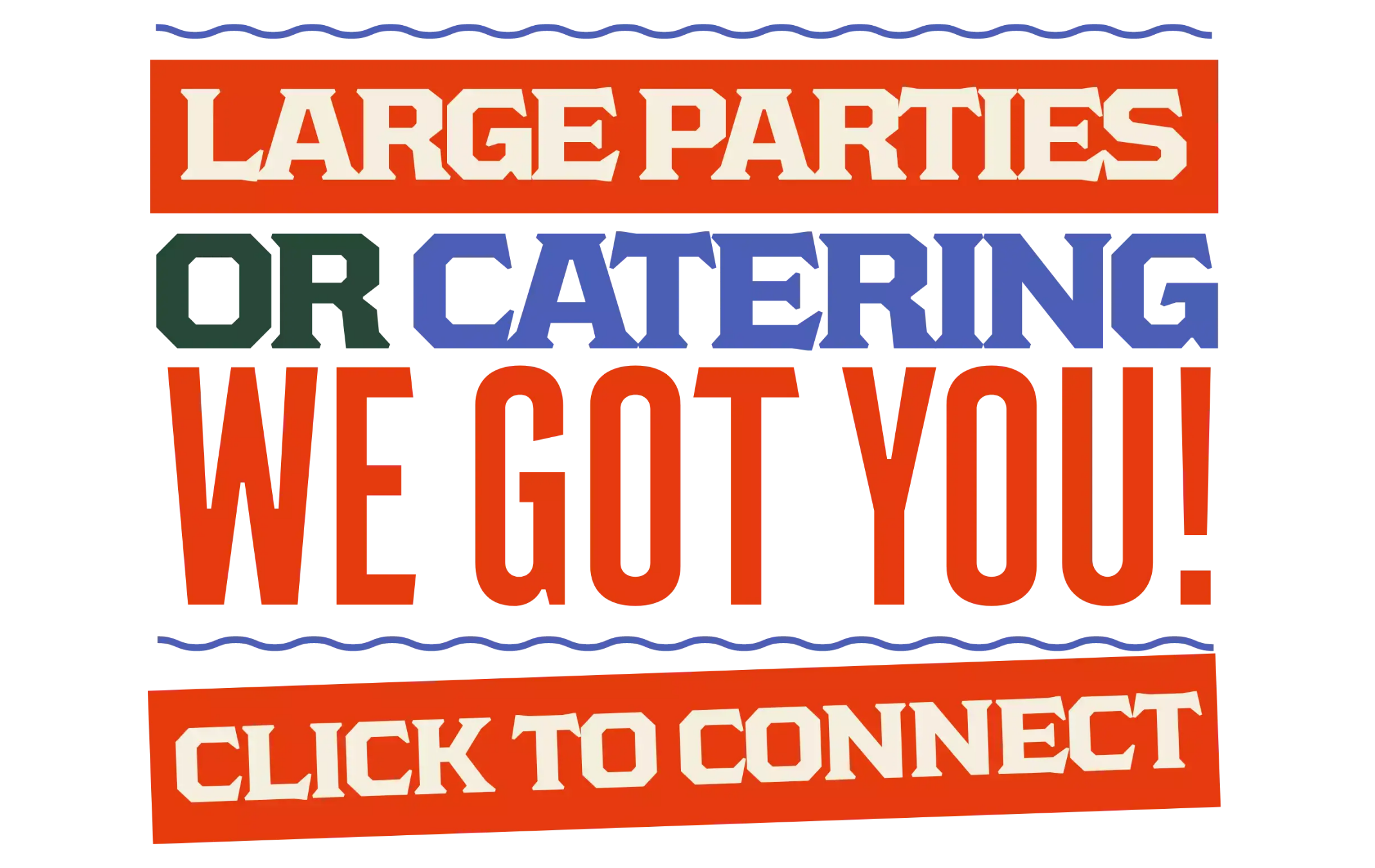 Contact us for catering and parties