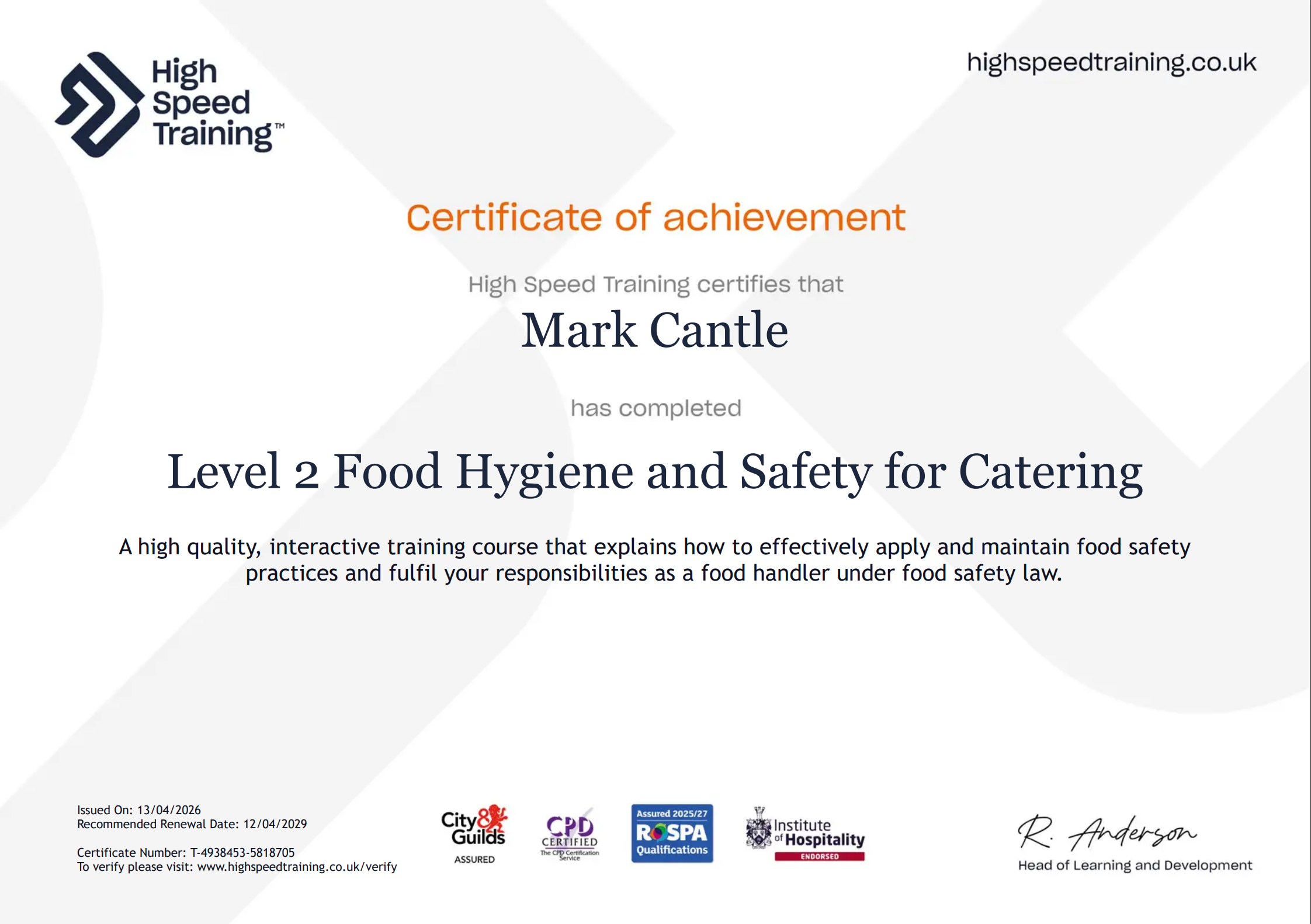 Certificate of achievement from High Speed Training awarded to Mark Cantle for Level 2 Food Hygiene and Safety for Catering, issued on 13/04/2026, signed by R. Anderson, Head of Learning and Development.