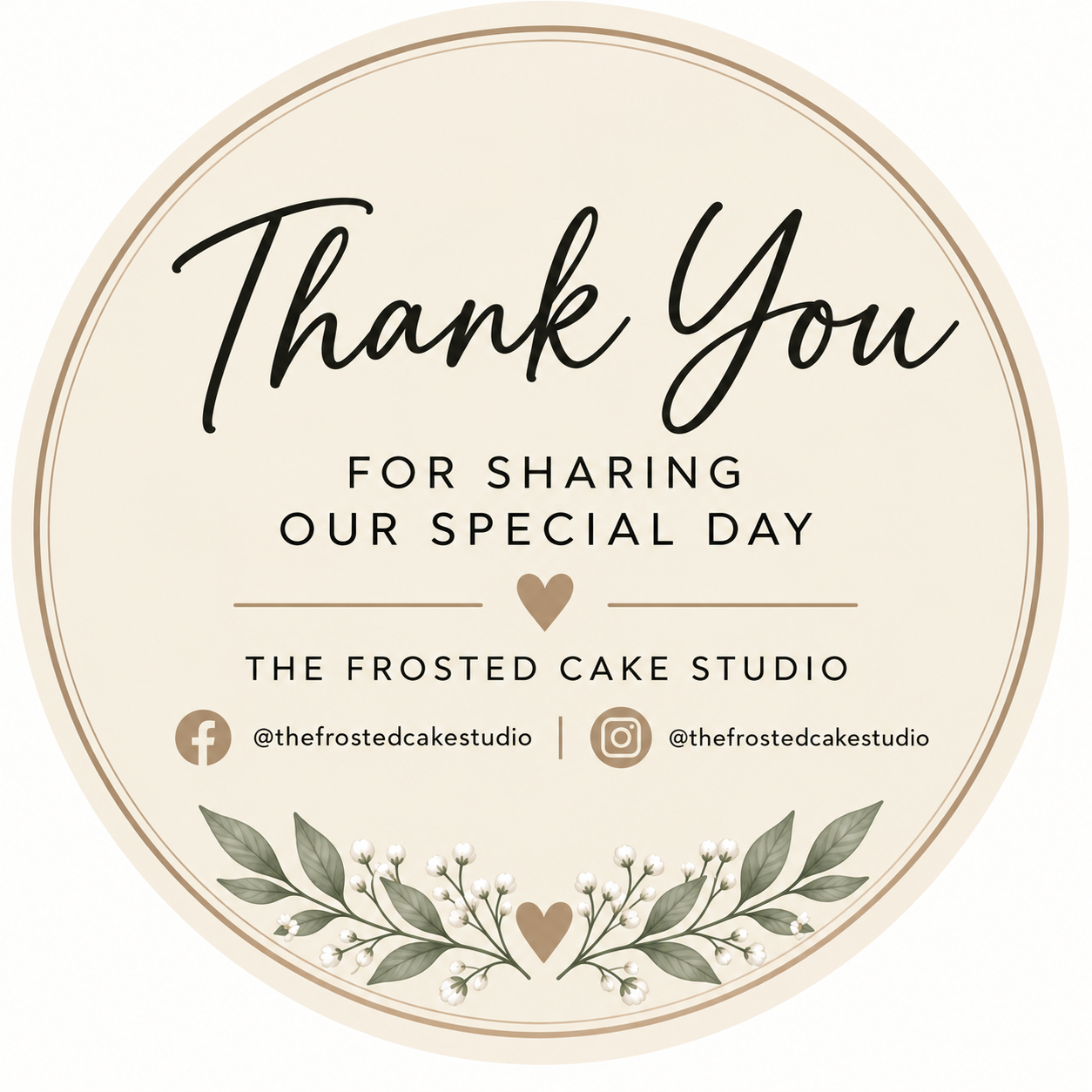 A circular thank you card with floral decorations at the bottom, expressing gratitude for sharing a special day, from The Frosted Cake Studio, including social media icons for Facebook and Instagram.