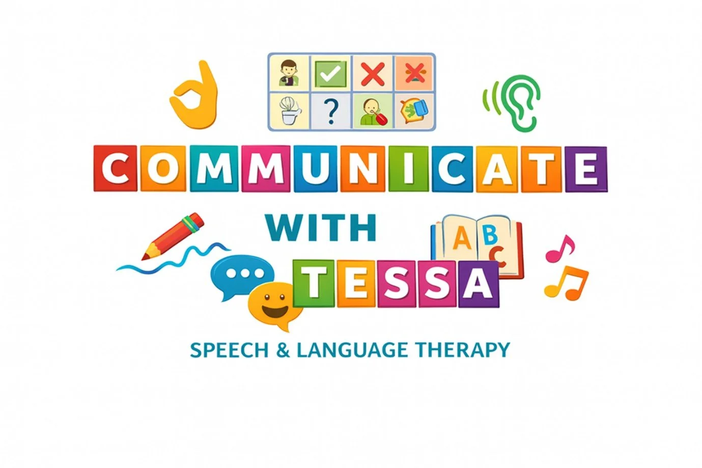 Colorful text and illustrations promoting communication with Tessa for speech and language therapy, including icons of a hand making an 'okay' sign, an ear, a speech therapy chart, a pencil, a speech bubble, a smiling face, an open book, and musical notes.