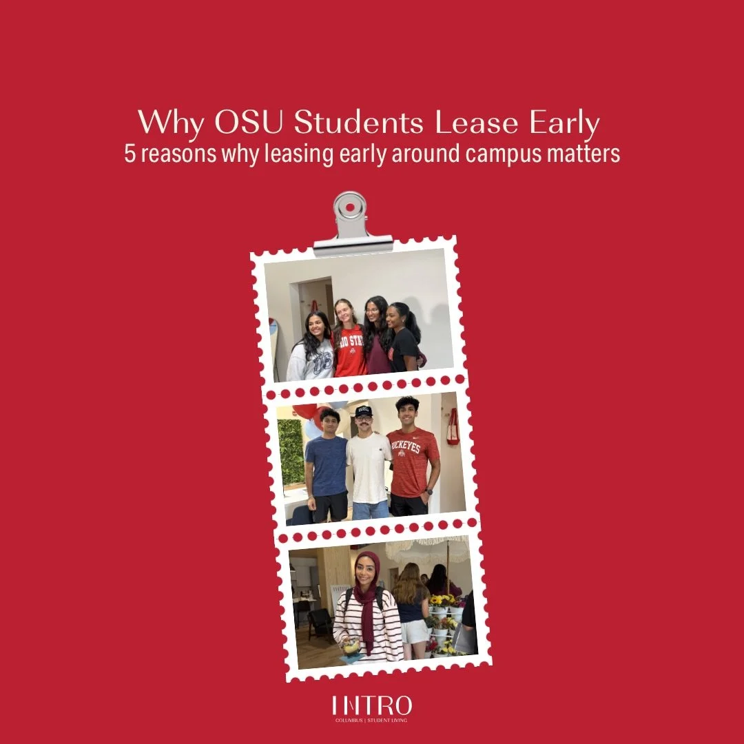unlock your best year at OSU by leasing early ✨

here are five reasons why students choose to lease early and why you might be glad you did