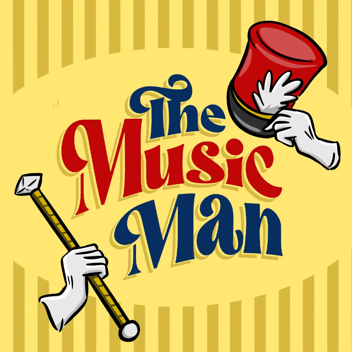 Yellow background with diagonal stripes, featuring a cartoon hand holding a baton on the left, and a cartoon hand holding a red and black top hat on the right, with the words 'The Music Man' in colorful stylized lettering in the center.