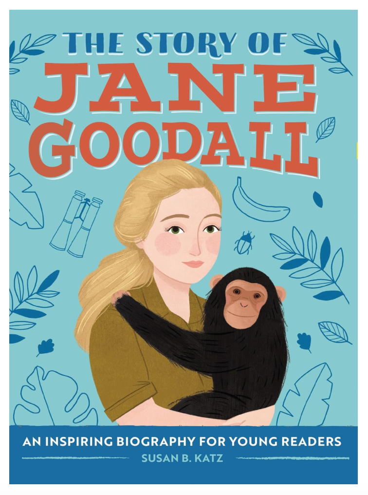 The Story of Jane Goodall by Susan B. Katz