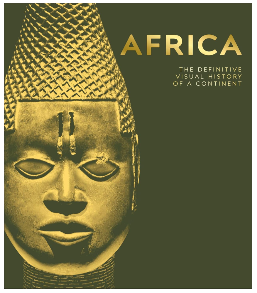 DK Africa: The Definitive Visual History of a Continent