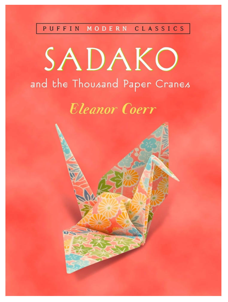 Sadako and the Thousand Paper Cranes by Eleanor Coerr