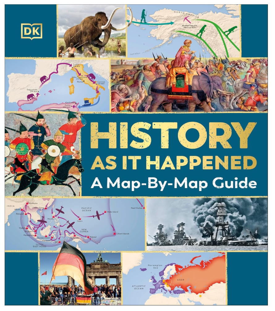 History as it Happened: A Map-by-Map Guide by DK
