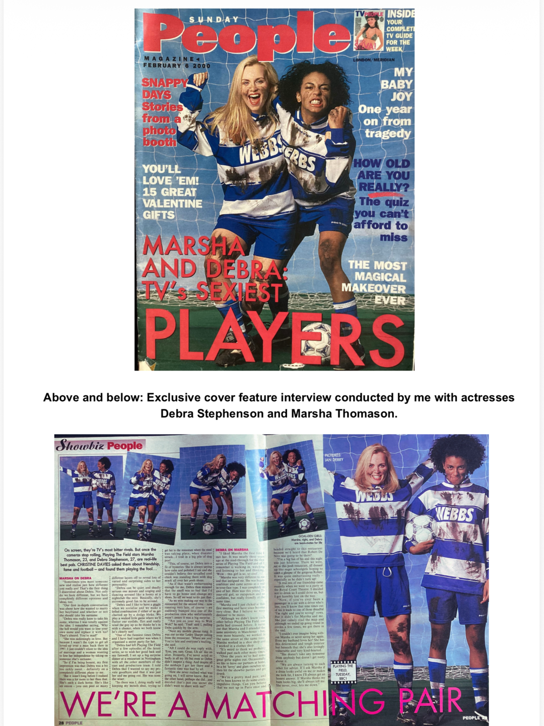 Cover interview with actresses Debra Stephenson and Marsha Thomason for the magazine supplement of The Sunday People (UK print edition), contributing to a nationally distributed British tabloid publication.