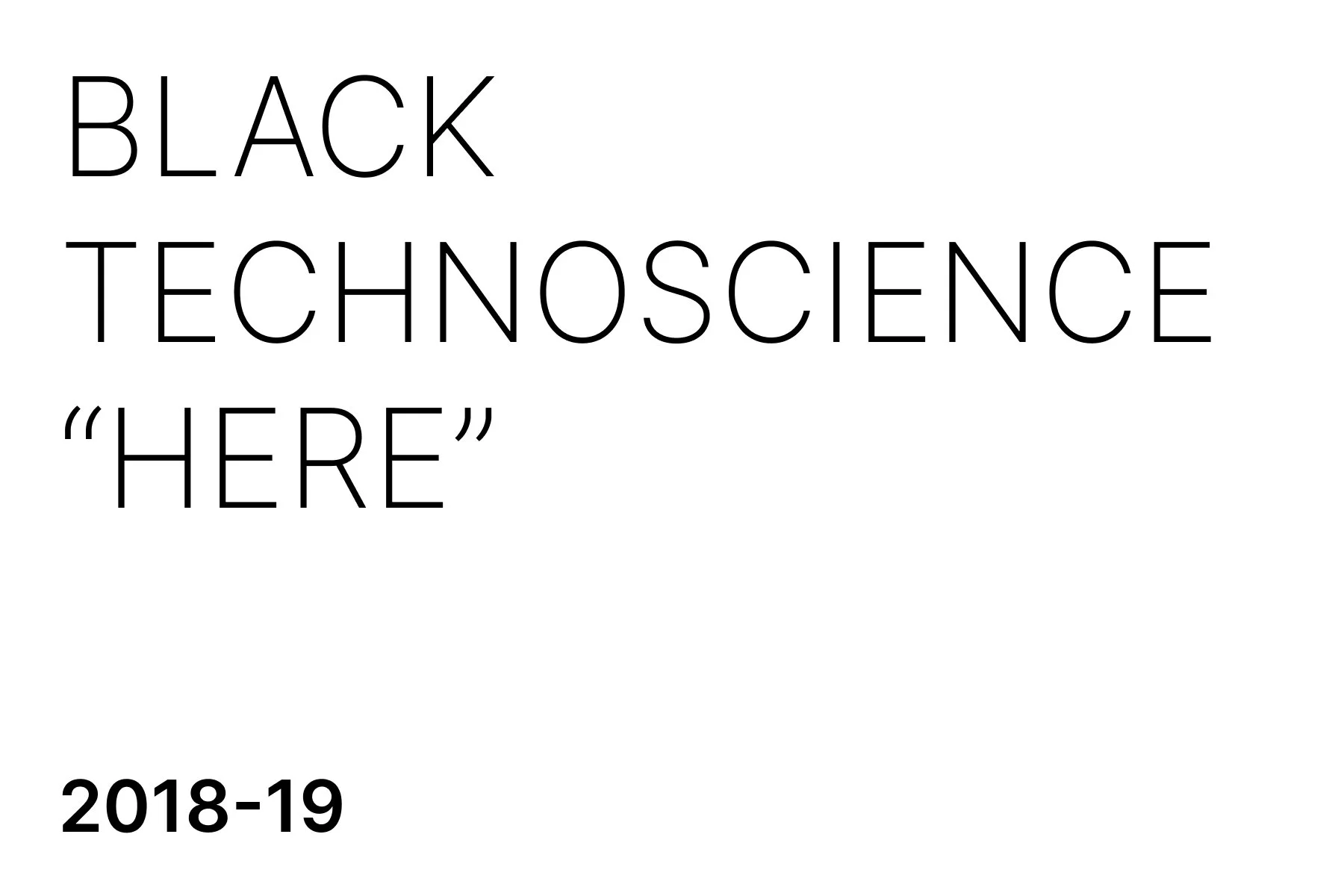 Text reads "Black TechnoScience Here" with the year 2018-19 at the bottom.