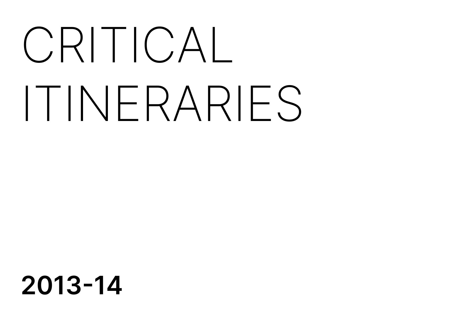 Cover page of a report titled 'Critical Itineraries 2013-14' with a simple black and white design.